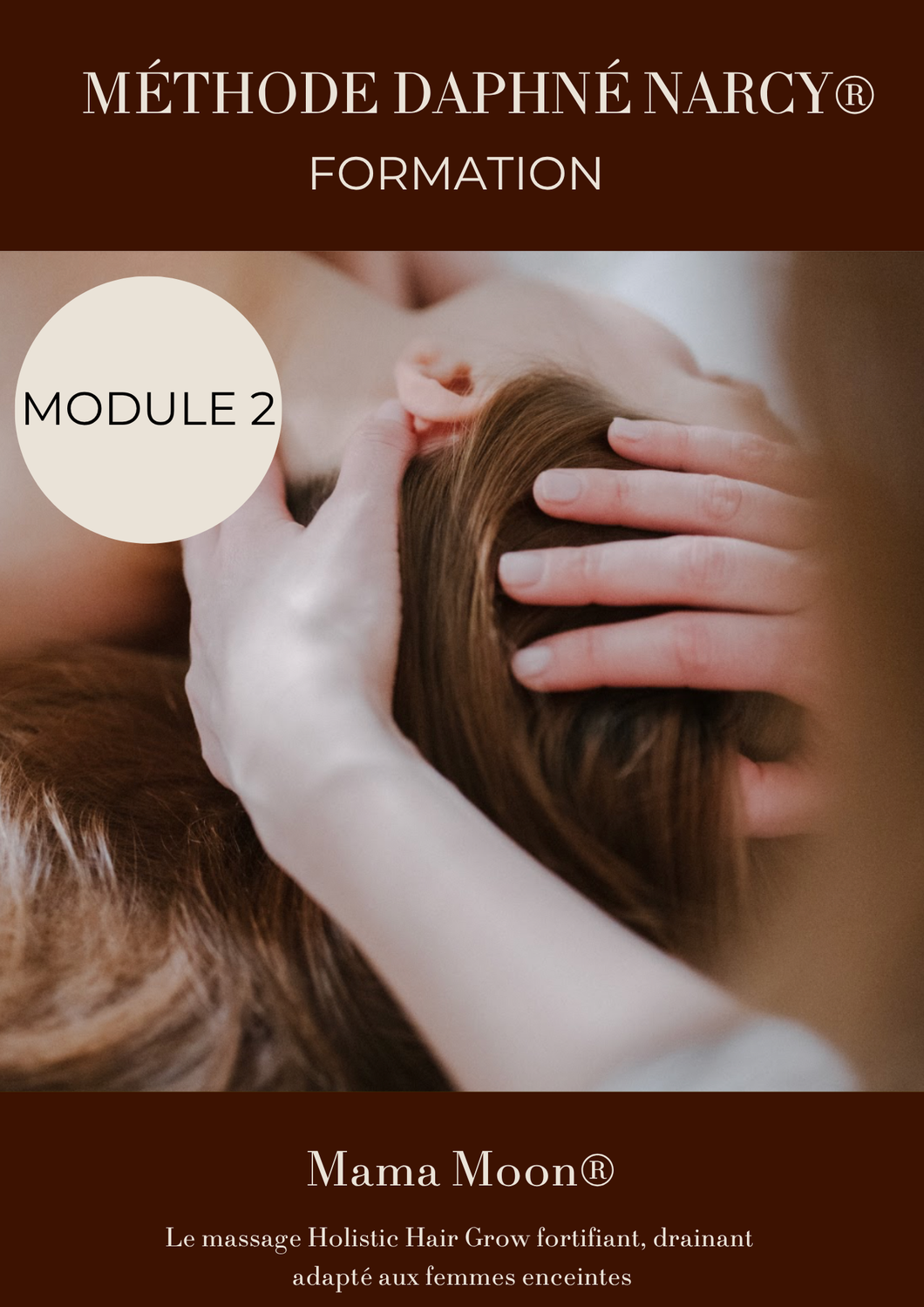 MODULE 2 - FORMATION MÉTHODE DAPHNÉ NARCY -  MASSAGE MAMA MOON®